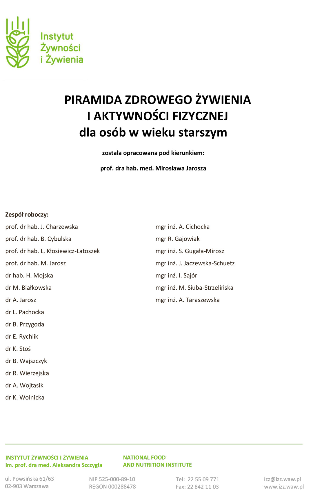 PIRAMIDA ZDROWEGO ŻYWIENIA I AKTYWNOŚCI FIZYCZNEJ dla osób w wieku starszym PIRAMIDA ZDROWEGO ŻYWIENIA I AKTYWNOŚCI FIZYCZNEJ dla osób w wieku starszym